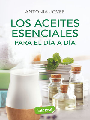 cover image of Los aceites esenciales para el día a día